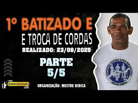 Cartaz do vídeo: 23/08/2025 - 1º Batizado e Troca de Cordas - Parte 5/5