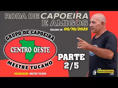 Cartaz do vídeo: 05/10/2025 - Roda de Capoeira e Amigos - Parte 2/5