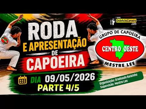 Cartaz do vídeo: 09/05/2026 - Roda e Apresentação de Capoeira - Parte 4/5