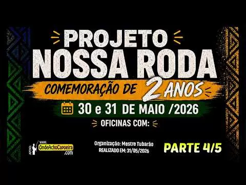 Cartaz do vídeo 31/05/2026 - Projeto Nossa Roda - Parte 4/5